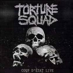 Torture Squad : Coup d'État Live